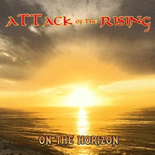Attack Of The Rising : On the Horizon